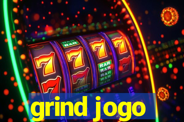 grind jogo